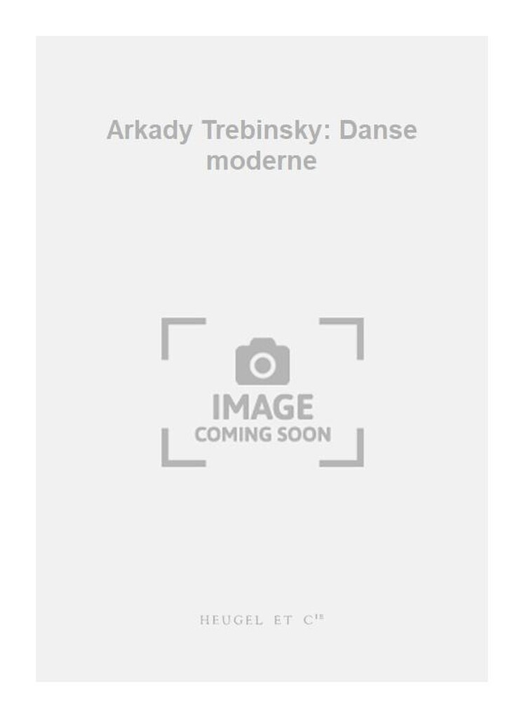 Arkady Trebinsky: Danse moderne